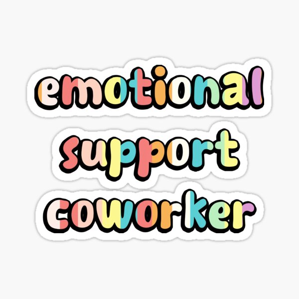 Emotional Support Coworker Please Do Not Pet Sticker