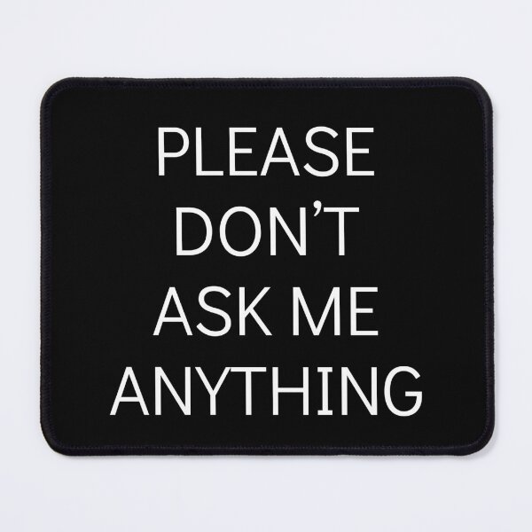 Item preview, Please don't ask me anything designed and sold by trendingatees.