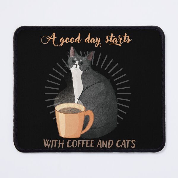 Item preview, A Good Day Starts with Coffee and Cats - Tuxedo Furbaby designed and sold by FelineEmporium.