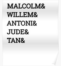 Malcolm& Willem & ANTONI Poster