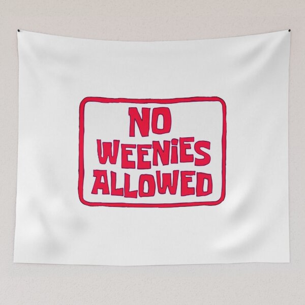 Item preview, Funny No Weenies Allowed Meme designed and sold by Jesticker.