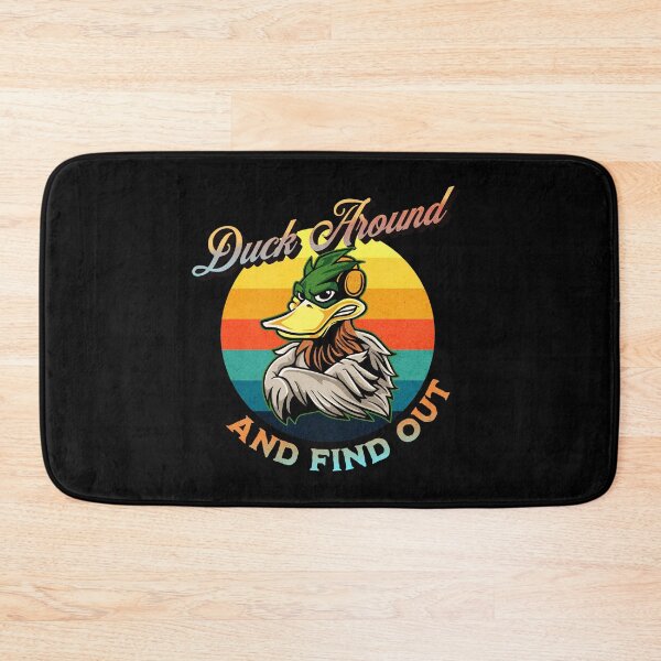 Item preview, Duck Around And Find Out Mood Vibes Ducks Attitude Sarcastic designed and sold by CarantinedChaos.