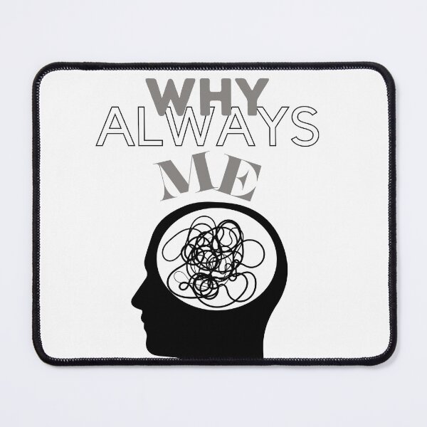 Item preview, why always me designed and sold by Gus-Fring-33.