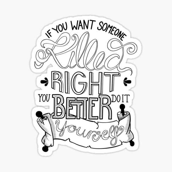 Fanart handlettering Zitat If you want someone K*lled right aus TV Show Scandal von Charakter Huck Sticker