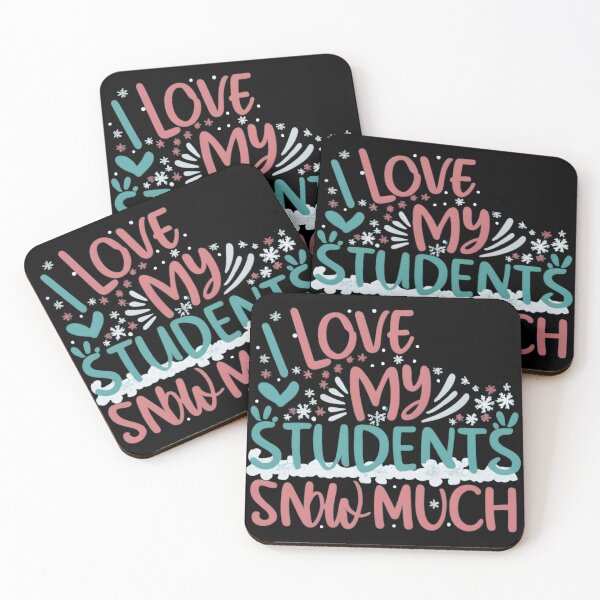 Item preview,  I Love My Students Snow Much Teacher Funny christmas gift designed and sold by GalaxyGraffiti.