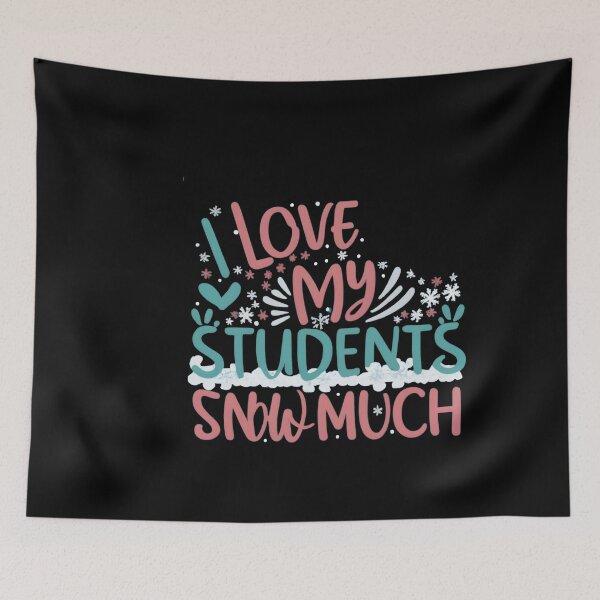 Item preview,  I Love My Students Snow Much Teacher Funny christmas gift designed and sold by GalaxyGraffiti.