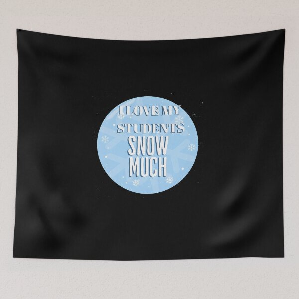 Item preview,  I Love My Students Snow Much Teacher Funny christmas gift designed and sold by GalaxyGraffiti.