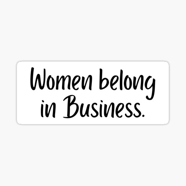 Item preview, Copy of Copy of Women belong in business design designed and sold by Zoarher.