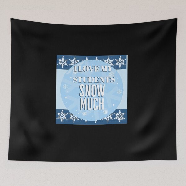 Item preview,  I Love My Students Snow Much Teacher Funny christmas gift designed and sold by GalaxyGraffiti.