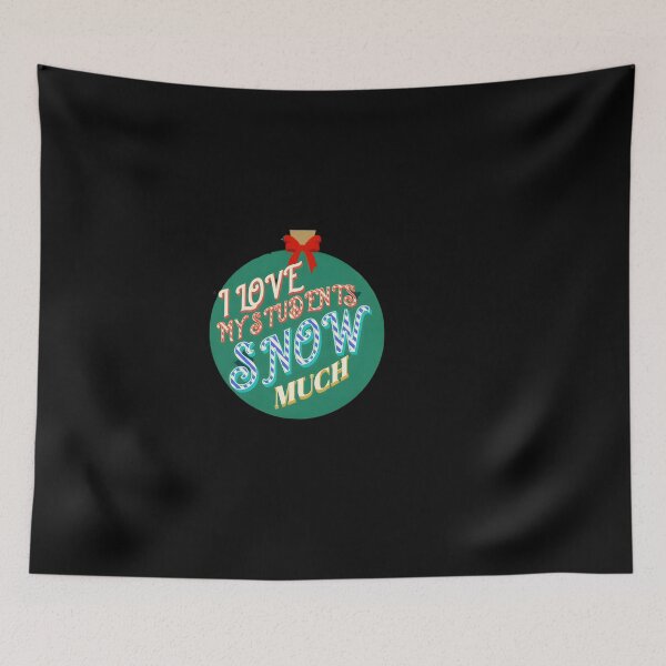 Item preview,  I Love My Students Snow Much Teacher Funny christmas gift designed and sold by GalaxyGraffiti.