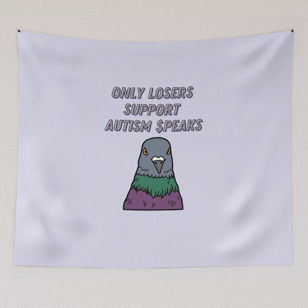 Item preview, only losers support autism speaks pigeon designed and sold by goblinbabe.