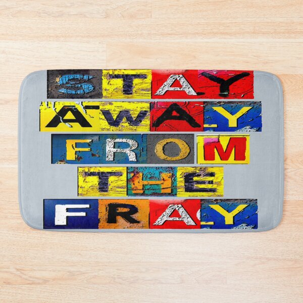 Item preview, Stay Away From the Fray Graphic designed and sold by gleefulme.