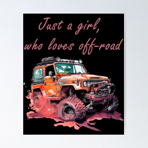 Item preview, Just a girl, who loves off-road funny gifts for 4x4 fans designed and sold by ABCreativeShop.