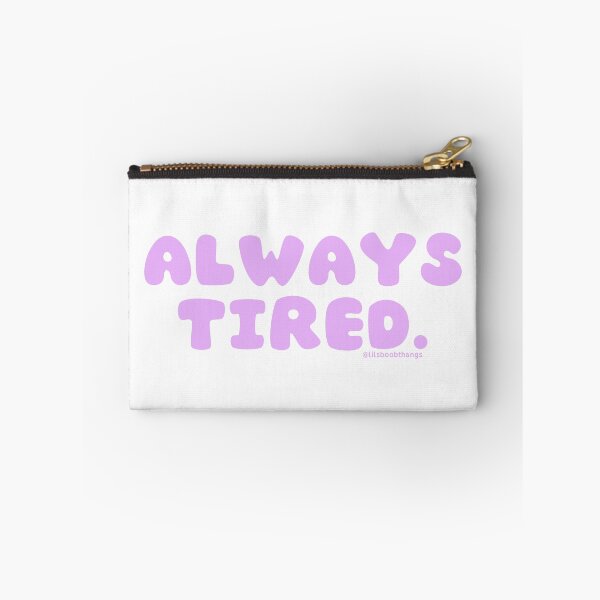 Item preview, Always tired. v39 | @lilsboobthangs designed and sold by lilsboobthangs.
