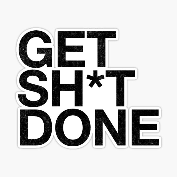 GET SHIT DONE. Print Motivational Print Quote Funny Swearing Print Get  Stuff Done Office Decor 