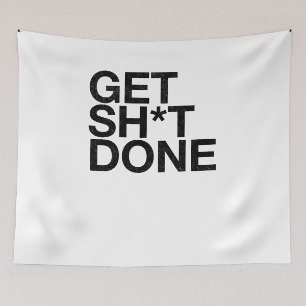 Item preview, Get Sh*t Done designed and sold by Primotees.