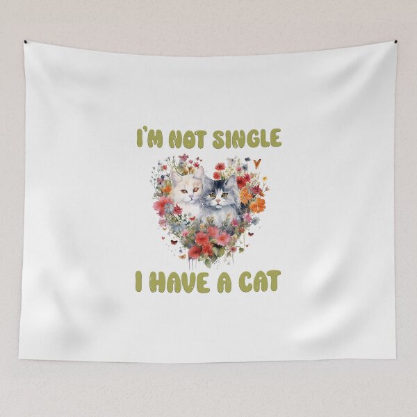 Item preview, Im Not Single I Have A Cat designed and sold by MUSTAFA KAYNAK.