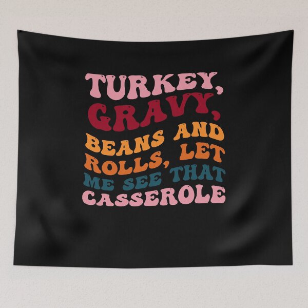 Item preview, Cute Turkey Gravy Beans And Rolls Let Me See That Casserole designed and sold by Pitchou07.