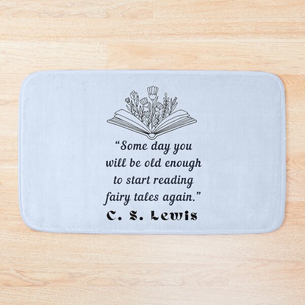 Item preview, Copy of  C. S. Lewis inspirational quote: Some day you will be old enough to start reading fairy tales again. designed and sold by artbleed.