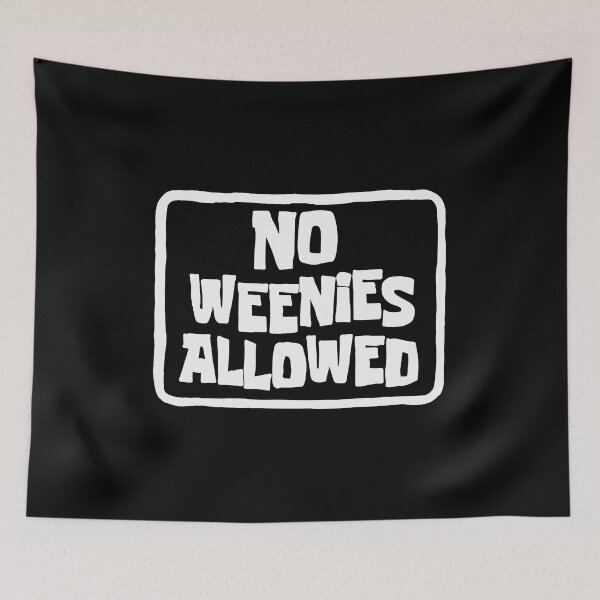 Item preview, Funny No Weenies Allowed Meme designed and sold by Jesticker.