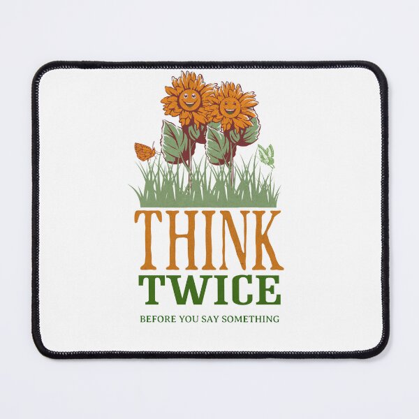 Item preview, Think Twice Before You Say Something T-Shirt designed and sold by elirashop.