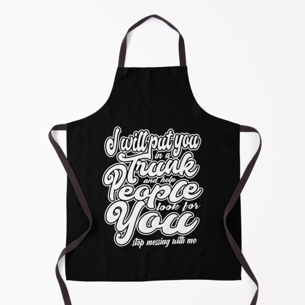 Item preview, Funny Dark Humour Rude Sarcastic Quote I'll Put You In The Trunk And Help People Look For You for your best friends in party designed and sold by saadabs.