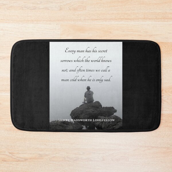 Item preview, Copy of Henry Wadsworth Longfellow : Every man has his secret sorrows which the world knows not... designed and sold by artbleed.