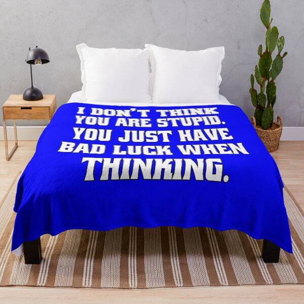 Item preview, Funny Sarcastic Humor I Don't Think You Are Stupid. You Just Have Bad Luck designed and sold by fantasticdesign.