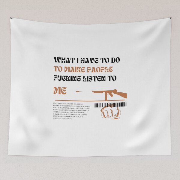 Item preview, what i have to do to make paople fucking listen to me  designed and sold by Gus-Fring-33.