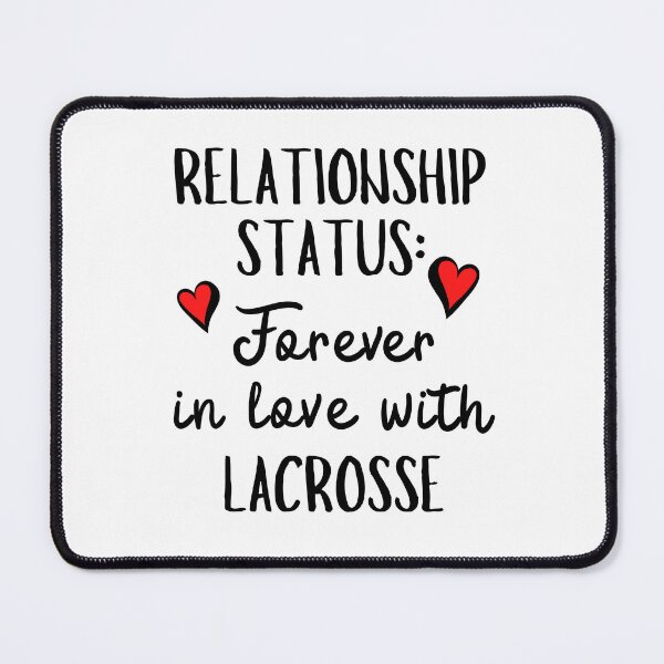 Item preview, Relationship Status: Forever in love with lacrosse designed and sold by TheGreenGoat.