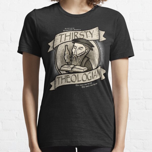Teólogo sediento Camiseta esencial