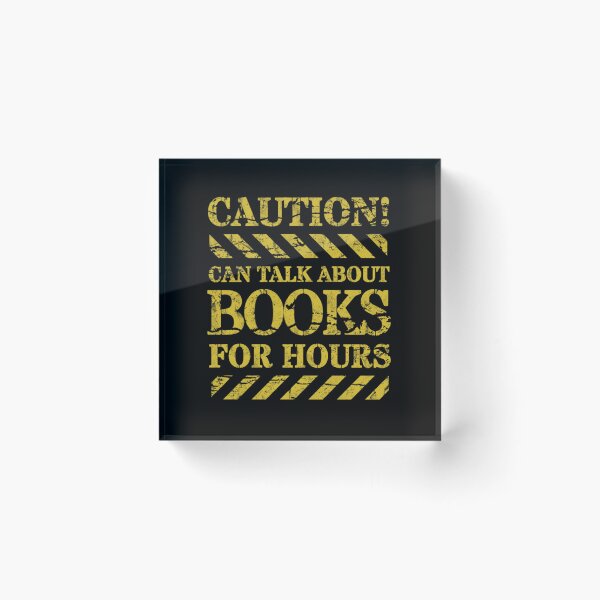 Item preview, Caution, I can talk about Books for hours (distressed text) designed and sold by Gilby-Designs.