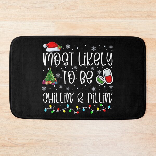 Item preview, Most Likely To Be Chillin And Fillin designed and sold by Hey-Nice-Shirt.