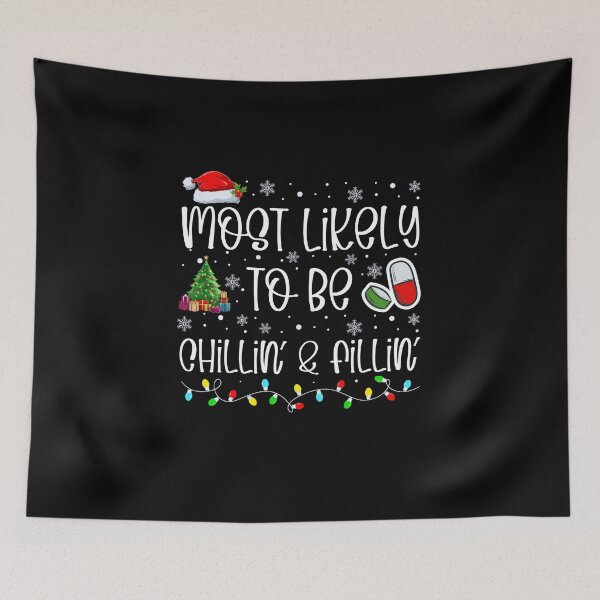 Item preview, Most Likely To Be Chillin And Fillin designed and sold by Hey-Nice-Shirt.