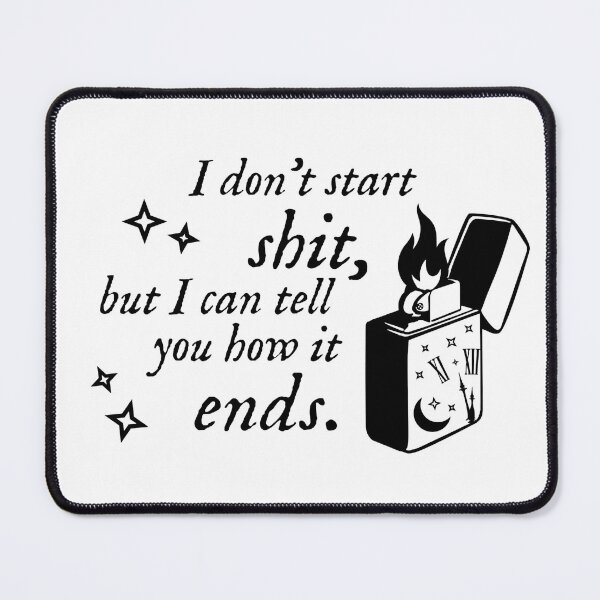 Item preview, I don't Start Shit designed and sold by LindzeyTrogdon.