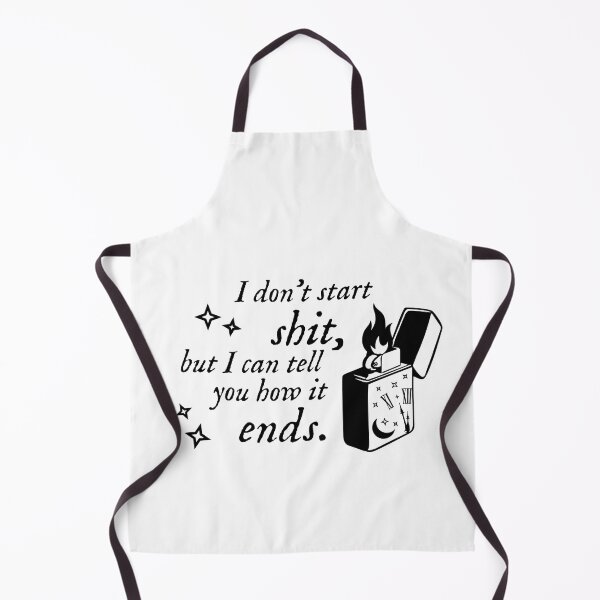 Item preview, I don't Start Shit designed and sold by LindzeyTrogdon.
