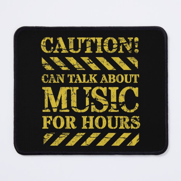 Item preview, Caution, I can talk about Music for hours (distressed text) designed and sold by Gilby-Designs.