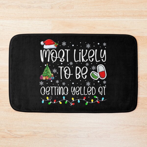 Item preview, Most Likely To Be Getting Yelled At designed and sold by Hey-Nice-Shirt.