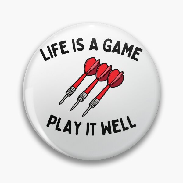 Item preview, Darts:Life is a game. Play it well designed and sold by TheGreenGoat.