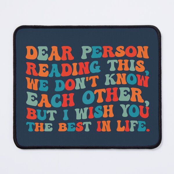 Item preview, Dear person, I wish you the best in life. designed and sold by SweetLog.