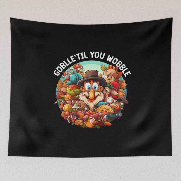 Item preview, Gobble 'til You Wobble. Thanksgiving designed and sold by PepeCartoon.