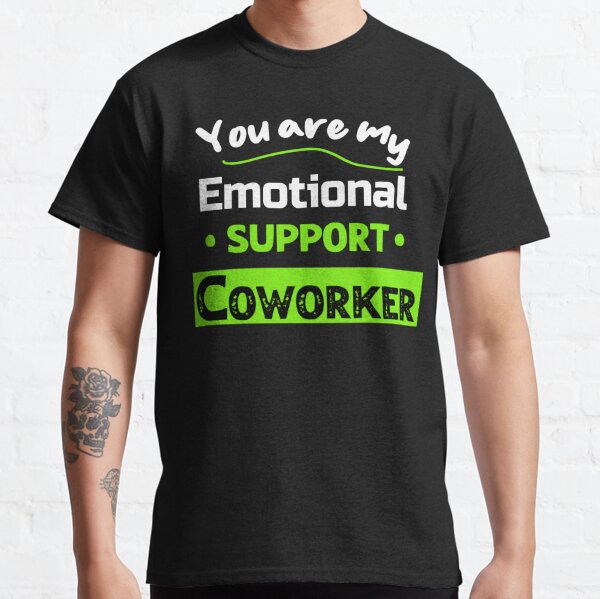 Emotional Support Coworker Wanted Funny Office Employee Work Essential  T-shirt