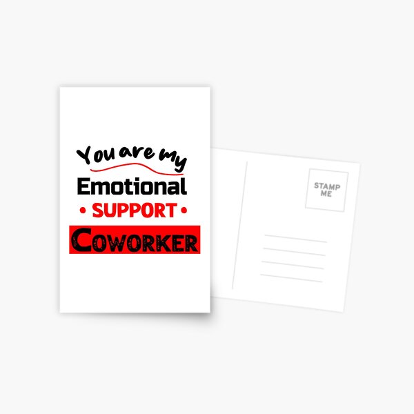 Thank You For Being My Emotional Support Coworker - Coworker