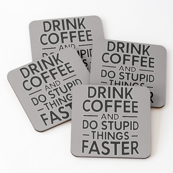 Item preview, Drink Coffee and Do Stupid Things Faster designed and sold by SAS-Designer.