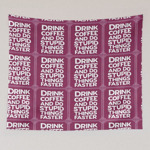 Item preview, Drink Coffee and Do Stupid Things Faster designed and sold by SAS-Designer.