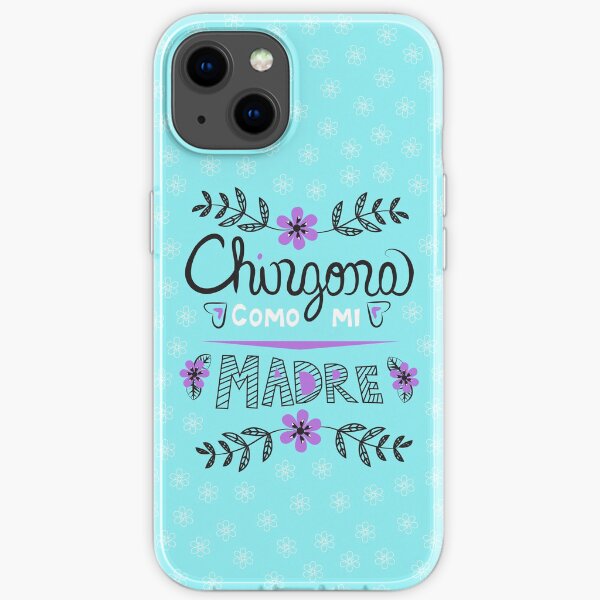Chingona Como Mi Madre Blue iPhone Soft Case