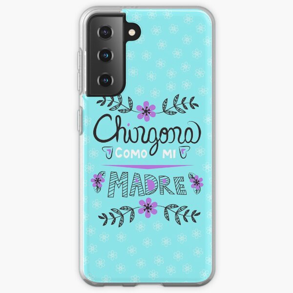 Chingona Como Mi Madre Blue Samsung Galaxy Soft Case