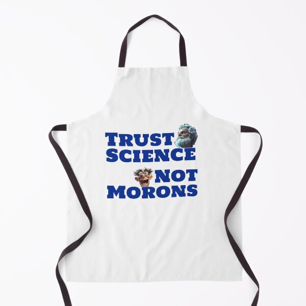 Item preview, Trust Science Not Morons designed and sold by ThisThatThing.