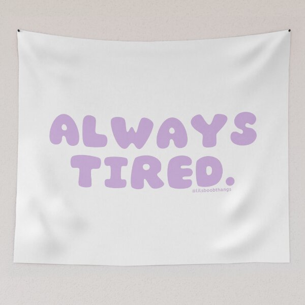 Item preview, Always tired. v40 | @lilsboobthangs designed and sold by lilsboobthangs.