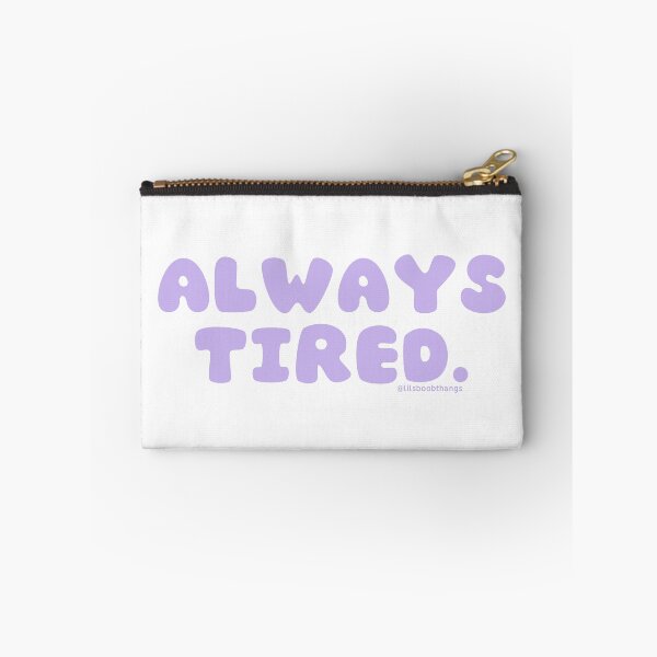 Item preview, Always tired. v41 | @lilsboobthangs designed and sold by lilsboobthangs.